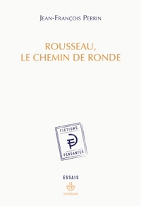 ROUSSEAU, LE CHEMIN DE RONDE