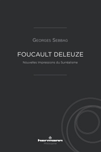 FOUCAULT DELEUZE - NOUVELLES IMPRESSIONS DU SURREALISME