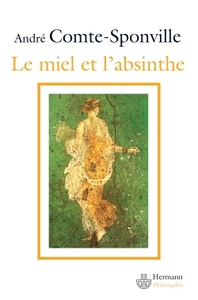 LE MIEL ET L'ABSINTHE - POESIE ET PHILOSOPHIE CHEZ LUCRECE