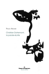 CHRISTIAN DOTREMONT, LA PAROLE-ECRITE