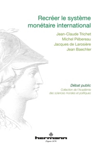 Recréer le système monétaire international