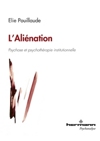 L'ALIENATION - PSYCHOSE ET PSYCHOTHERAPIE INSTITUTIONNELLE