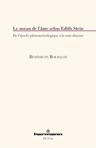 LE NOYAU DE L'AME SELON EDITH STEIN - DE L'EPOCHE PHENOMENOLOGIQUE A LA NUIT OBSCURE