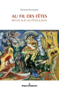 AU FIL DES FETES - RECITS SUR LES FETES JUIVES