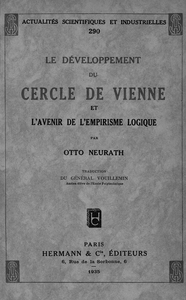 LE DEVELOPPEMENT DU CERCLE DE VIENNE - ET L'AVENIR DE L'EMPIRISME LOGIQUE