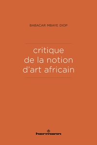 CRITIQUE DE LA NOTION D'ART AFRICAIN
