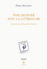 PHILOSOPHER AVEC LA LITTERATURE - EXERCICES DE PHILOSOPHIE LITTERAIRE