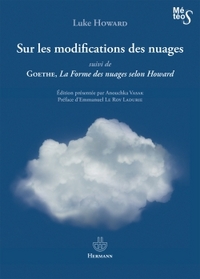 SUR LES MODIFICATIONS DES NUAGES - SUIVI DE GOETHE, LA FORME DES NUAGES SELON HOWARD