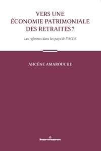 VERS UNE ECONOMIE PATRIMONIALE DES RETRAITES ? - LES REFORMES DANS LES PAYS DE L'OCDE