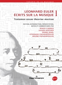 ECRITS SUR LA MUSIQUE, VOLUME 1 - TENTAMEN NOVAE THEORIAE MUSICAE