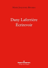 DANY LAFERRIERE - ECRIREVOIR