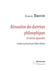 RECUSATION DES DOCTRINES PHILOSOPHIQUES - ET AUTRES OPUSCULES