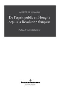 De l'esprit public en Hongrie depuis la Révolution française