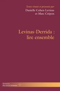 Levinas-Derrida : Lire ensemble