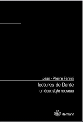 LECTURES DE DANTE - UN DOUX STYLE NOUVEAU