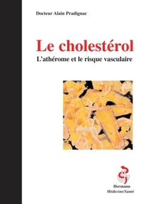 LE CHOLESTEROL - L'ATHEROME ET LE RISQUE VASCULAIRE