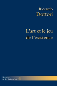 L'ART ET LE JEU DE L'EXISTENCE