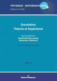 GRAVITATION : THEORIE ET EXPERIENCE - TROISIEME ECOLE DE PHYSIQUE THEORIQUE, UNIVERSITE DE JIJEL