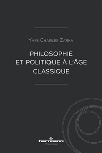 PHILOSOPHIE ET POLITIQUE A L'AGE CLASSIQUE