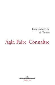 Agir, faire, connaitre