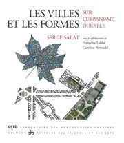 LES VILLES ET LES FORMES - SUR L'URBANISME DURABLE