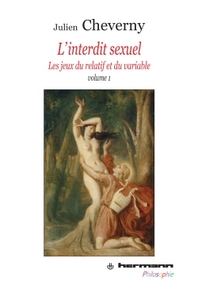 L'INTERDIT SEXUEL, VOLUME 1 - LES JEUX DU RELATIF ET DU VARIABLE