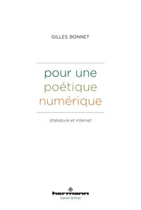 POUR UNE POETIQUE NUMERIQUE - LITTERATURE ET INTERNET