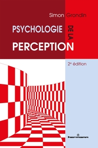 PSYCHOLOGIE DE LA PERCEPTION - 2E EDITION