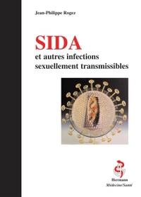 SIDA - ET AUTRES INFECTIONS SEXUELLEMENTS TRANSMISSIBLES