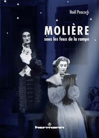 MOLIERE SOUS LES FEUX DE LA RAMPE