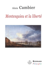 MONTESQUIEU ET LA LIBERTE - ESSAI SUR  DE L'ESPRIT DES LOIS