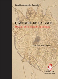 L'AFFAIRE DE LA GALE - HISTOIRE DE LA MALADIE SPECIFIQUE