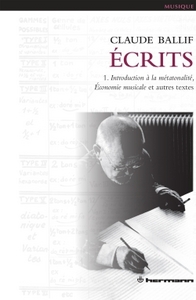 ECRITS, VOL. 1 - INTRODUCTION A LA METATONALITE, ECONOMIE MUSICALE