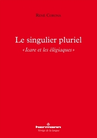 LE SINGULIER PLURIEL - "ICARE ET LES ELEGIAQUES"