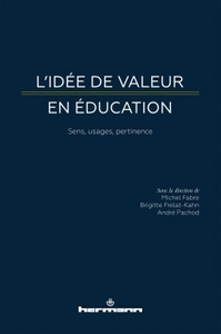 L'IDEE DE VALEUR EN EDUCATION - SENS, USAGES, PERTINENCE