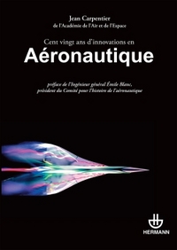 CENT VINGT ANS D'INNOVATIONS EN AERONAUTIQUE