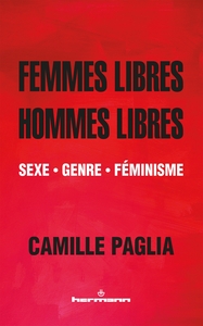 FEMMES LIBRES, HOMMES LIBRES - SEXE, GENRE, FEMINISME