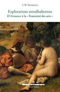 EXPLORATIONS STENDHALIENNES - D'ARMANCE A LA "FRATERNITE DES ARTS"