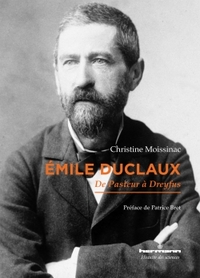 EMILE DUCLAUX - DE PASTEUR A DREYFUS