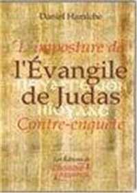 L'Imposture de l'Évangile de Judas, contre-enquête