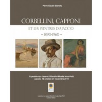 CORBELLINI, CAPPONI ET LES PEINTRES D'AJACCIO 1890-1960