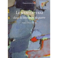 LE MENTIR-VRAI DANS LA LITTERATURE DE GUERRE