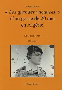 "Les grandes vacances" d'un gosse de 20 ans en Algérie - 1957-1958-1959