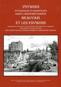 Voyages pittoresques et romantiques dans l'ancienne France - Beauvais et les environs