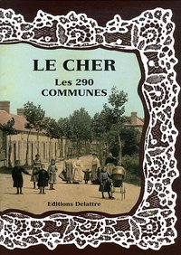 Le Cher, les 290 communes