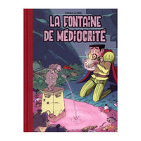 FONTAINE DE MEDIOCRITE (LA)