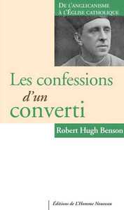 Les confessions d'un converti - Nouvelle édition