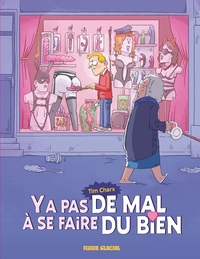 Ya pas de mal à se faire du bien - tome 01