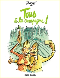 TOUS A LA CAMPAGNE ! - TOME 1