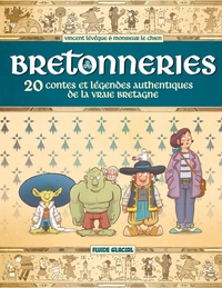 BRETONNERIES - INTEGRALE - 20 CONTES ET LEGENDES AUTHENTIQUES DE LA VRAIE BRETAGNE